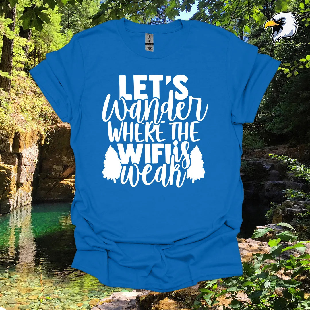 “Let’s Wander Where the WiFi is Weak” hiking t-shirt – Rustic Nature Design