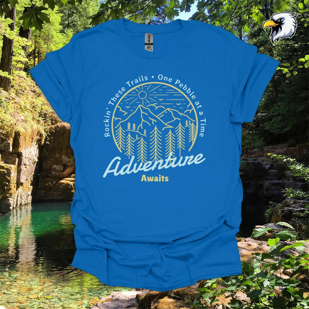 “Rockin’ These Trails • One Pebble at a Time” Hiking T-Shirt – Mountain & Forest Graphic