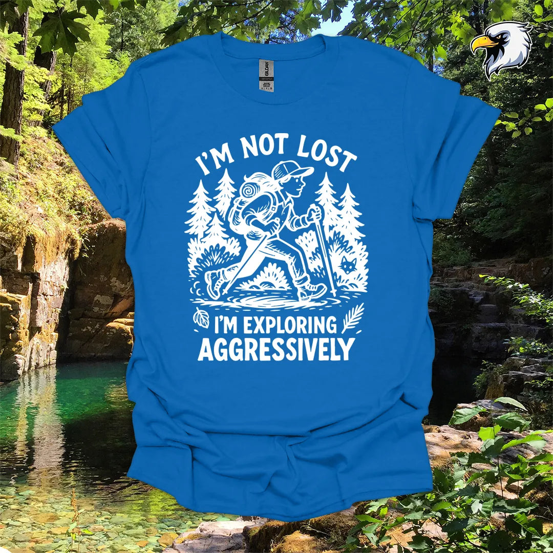 “I’m Not Lost, I’m Exploring Aggressively” women's hiking t-shirt – Wilderness Graphic