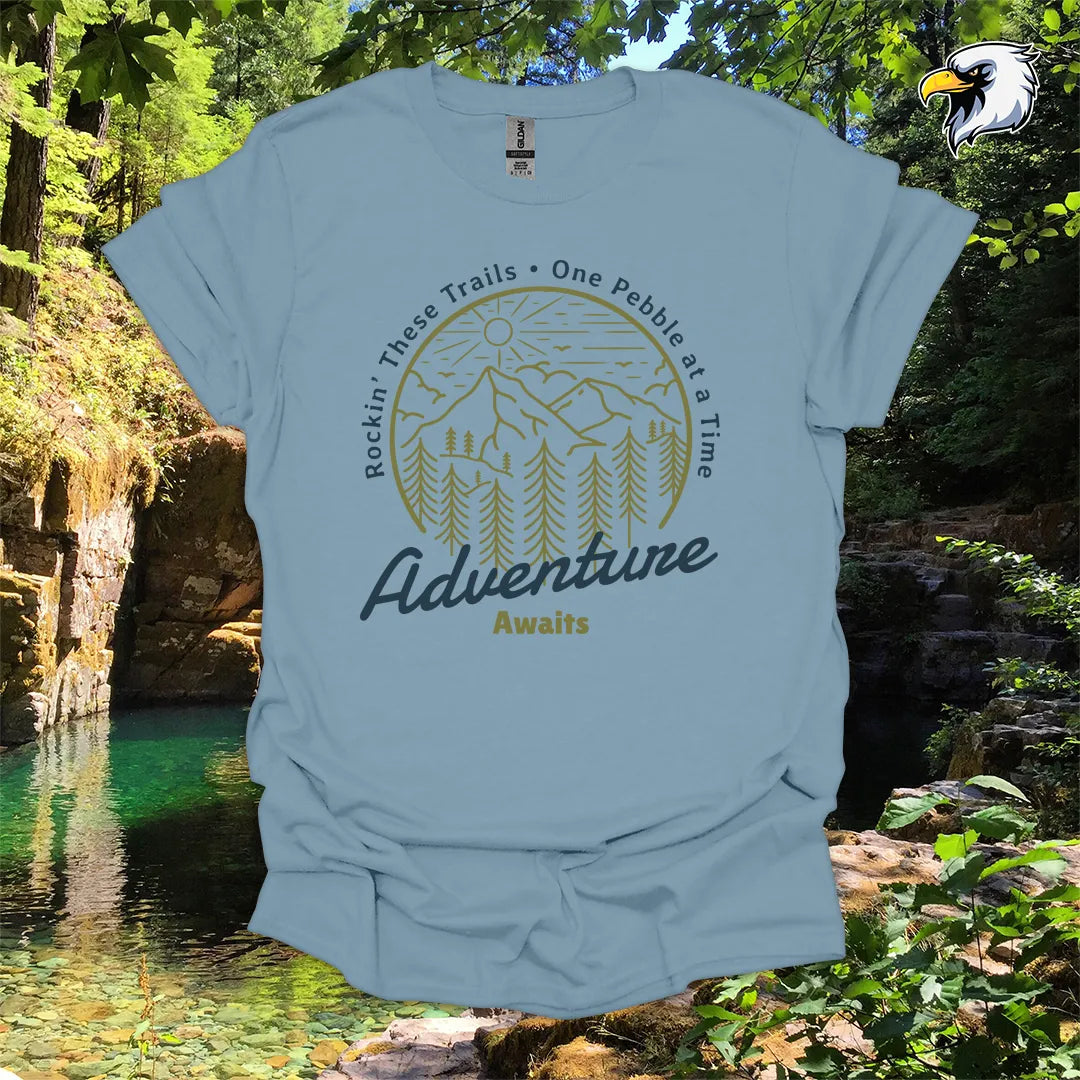 “Rockin’ These Trails • One Pebble at a Time” Hiking T-Shirt – Mountain & Forest Graphic