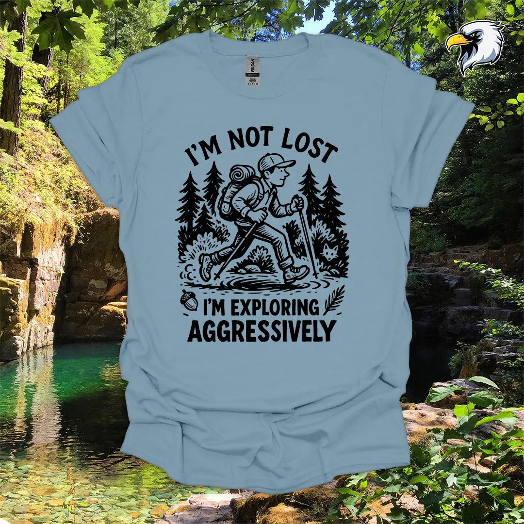 “I’m Not Lost, I’m Exploring Aggressively” men's hiking t-shirt – Wilderness Graphic