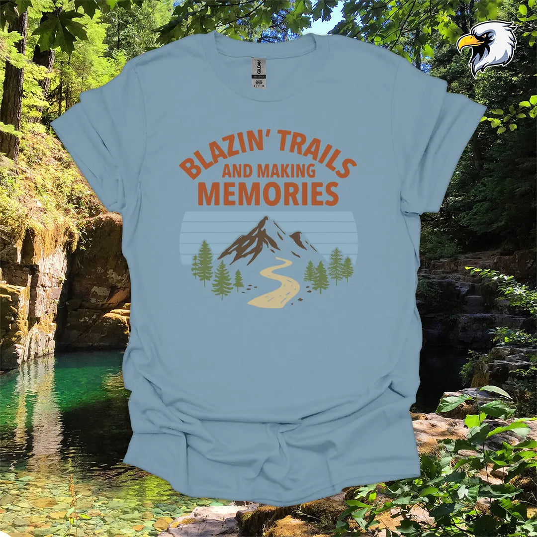 “Blazin’ Trails and Making Memories” hiking t-shirt – Mountain Graphic