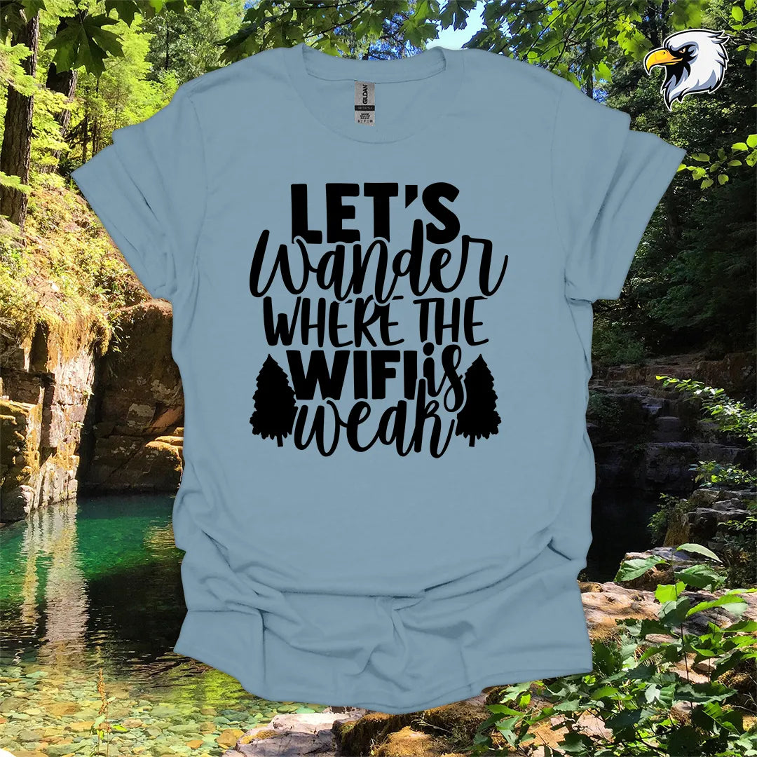 “Let’s Wander Where the WiFi is Weak” hiking t-shirt – Rustic Nature Design