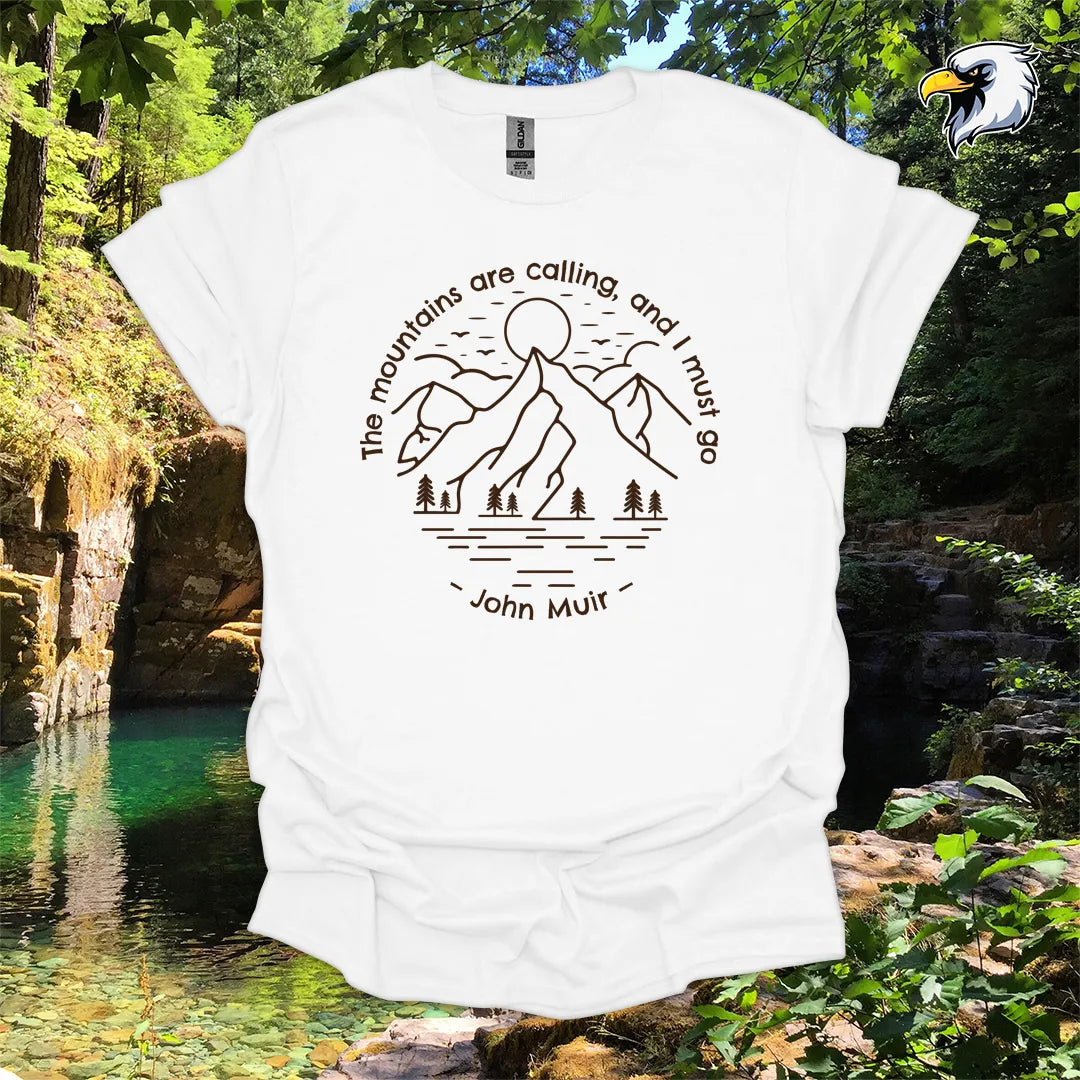 “The mountains are calling, and I must go” hiking t-shirt – Mountain Line Art