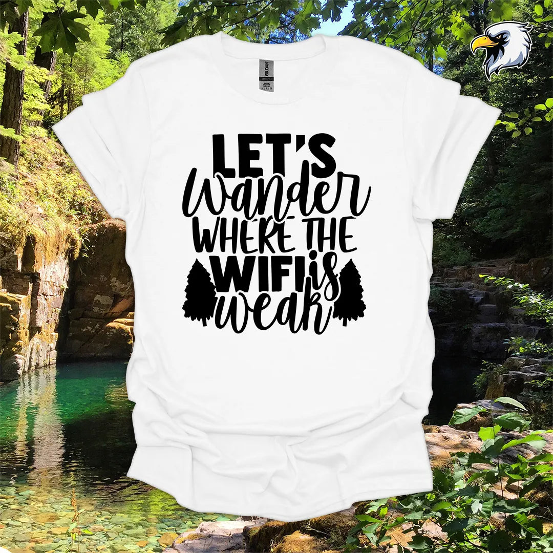 “Let’s Wander Where the WiFi is Weak” hiking t-shirt – Rustic Nature Design