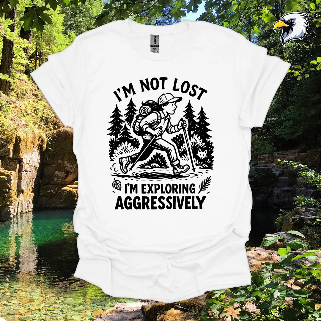 “I’m Not Lost, I’m Exploring Aggressively” women's hiking t-shirt – Wilderness Graphic