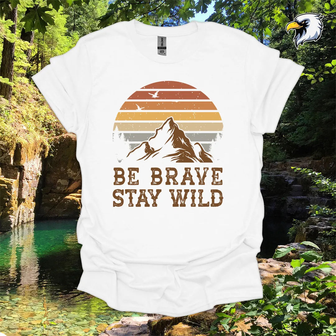 “Be Brave Stay Wild” Hiking T-Shirt – Mountain Sunset Graphic