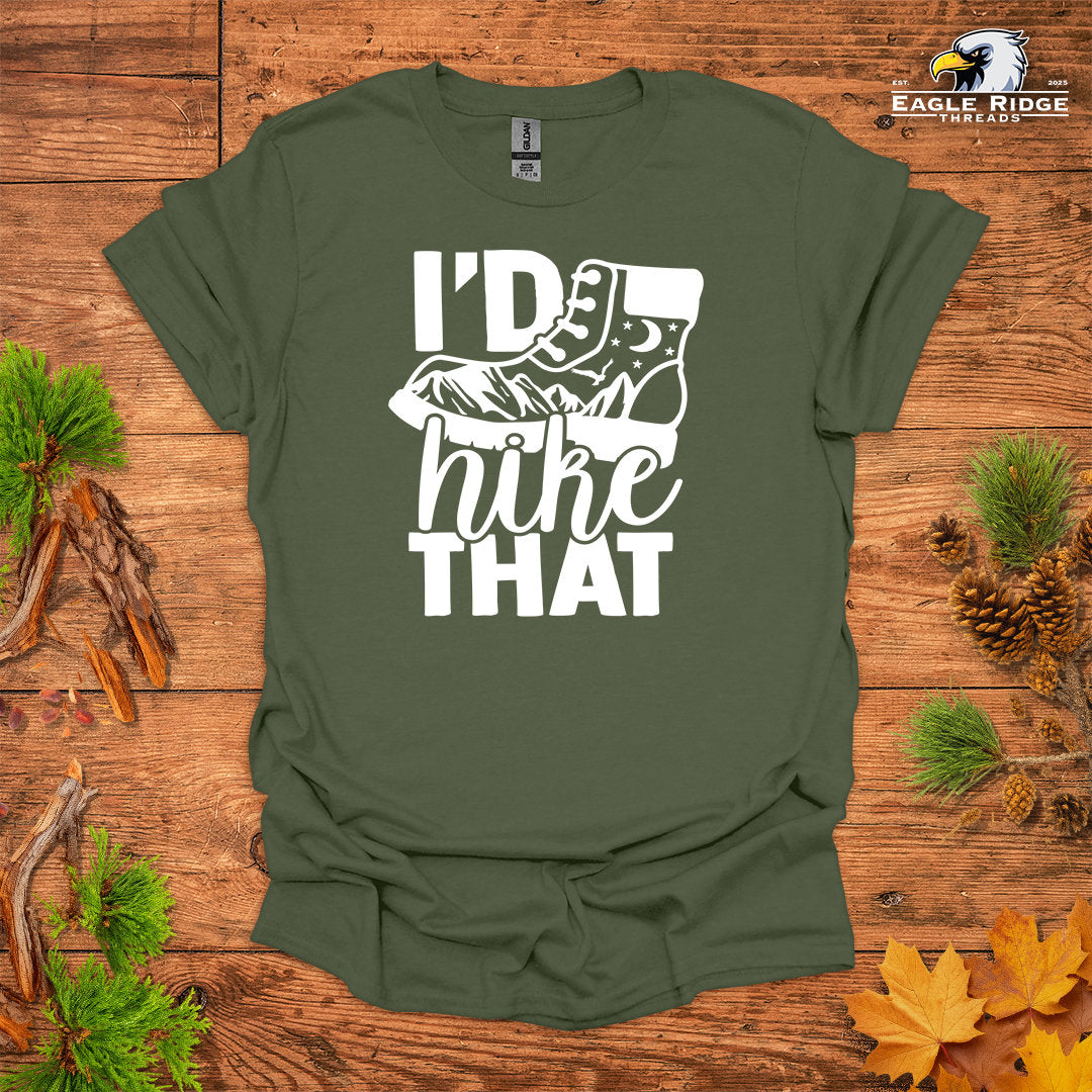 I’d Hike That • Hiking T-shirt • Mountain Boot Graphic