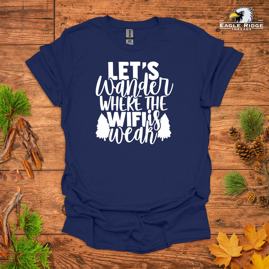 Let’s Wander Where The Wifi Is Weak • Hiking T-shirt • Nature Adventure Graphic