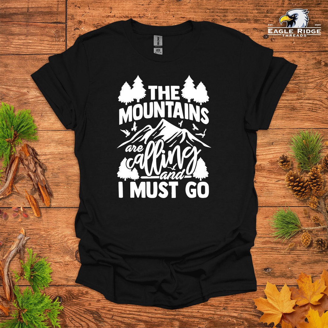 The Mountains Are Calling And I Must Go • Hiking T-shirt • Mountain & Forest Graphic