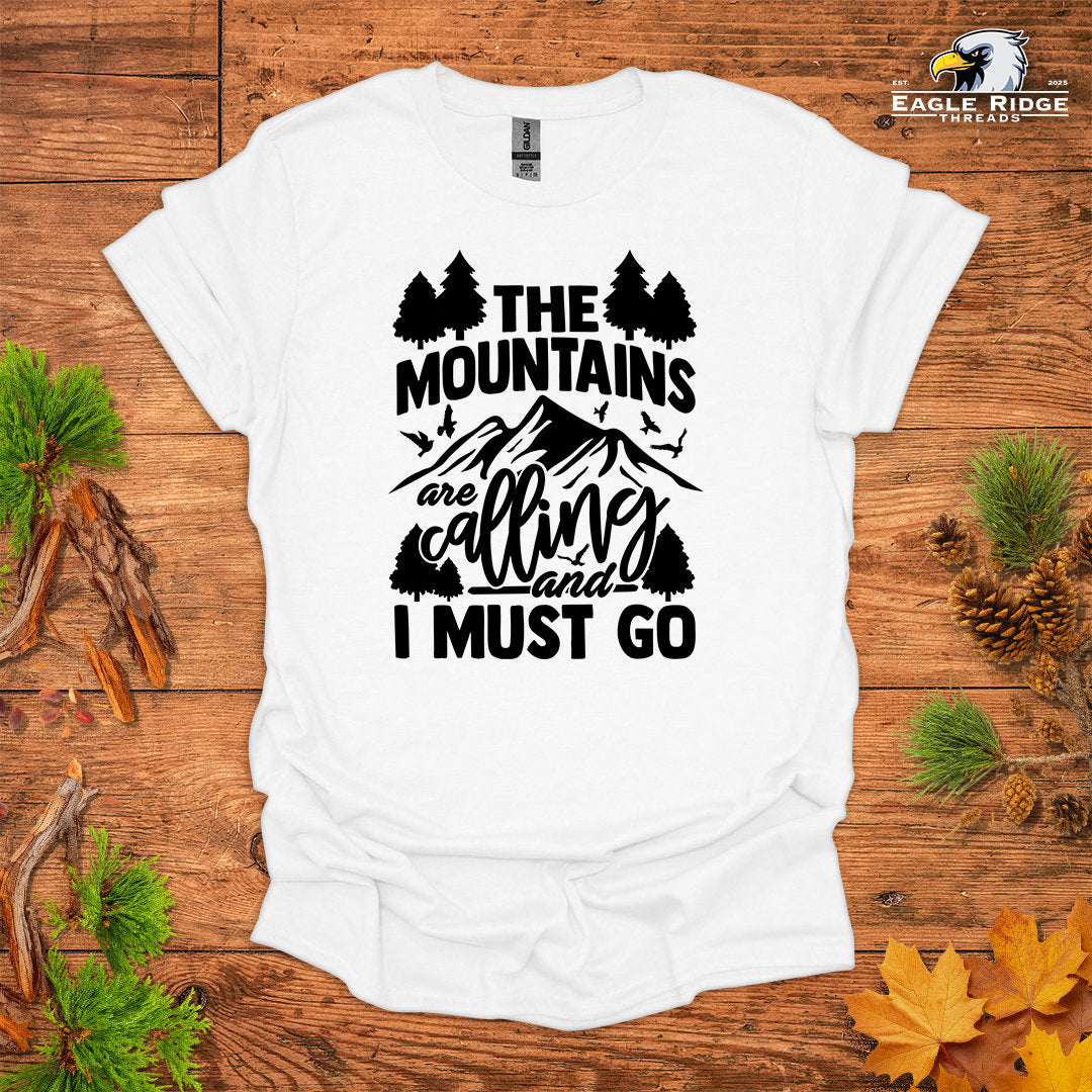 The Mountains Are Calling And I Must Go • Hiking T-shirt • Mountain & Forest Graphic