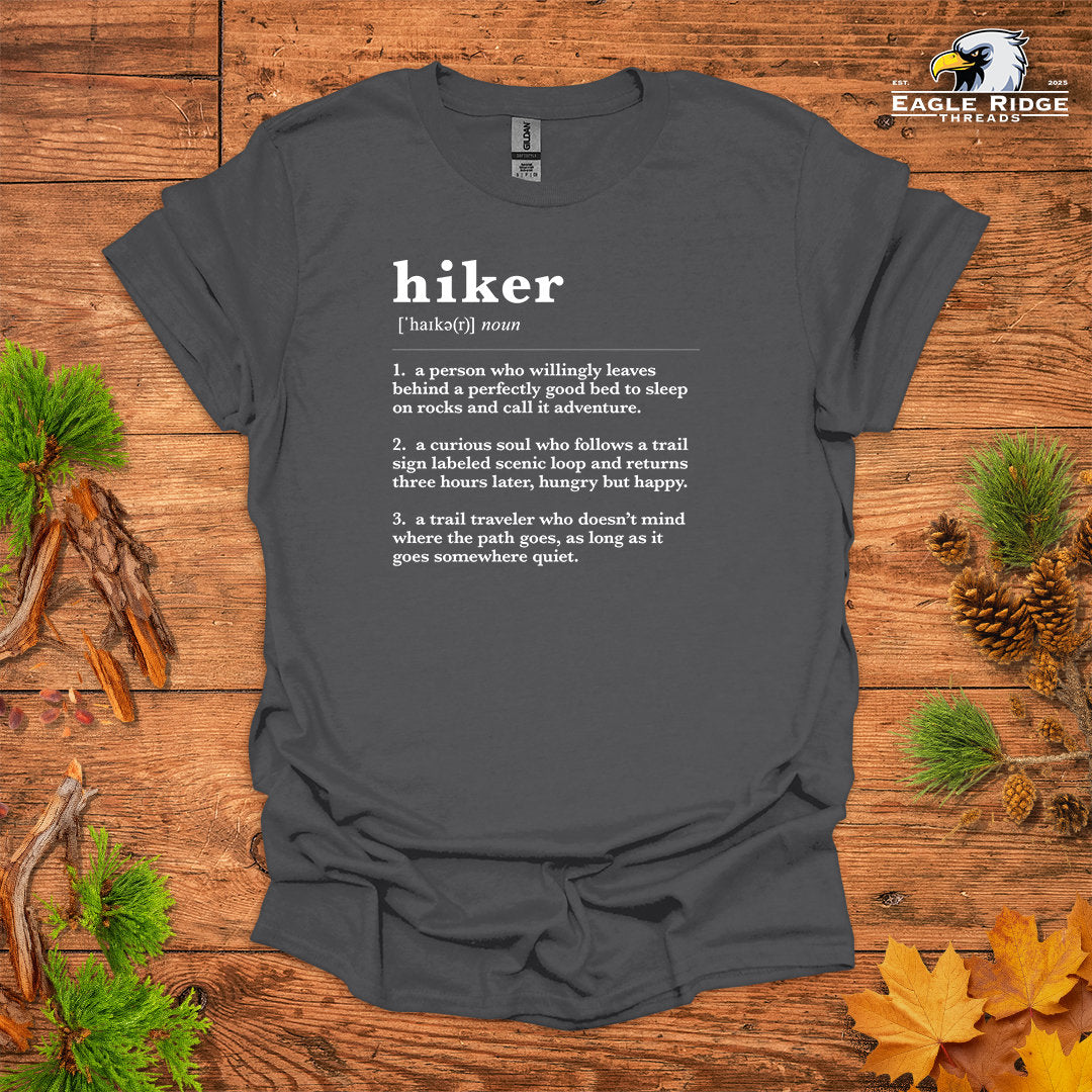 Hiker Definition • Hiking T-shirt • Trail Humor Graphic
