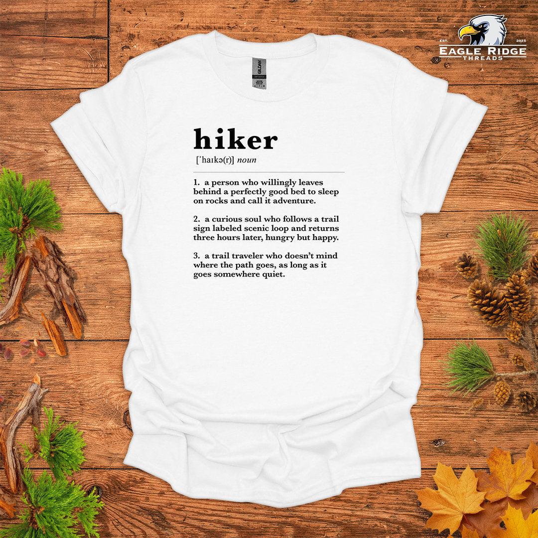 Hiker Definition • Hiking T-shirt • Trail Humor Graphic