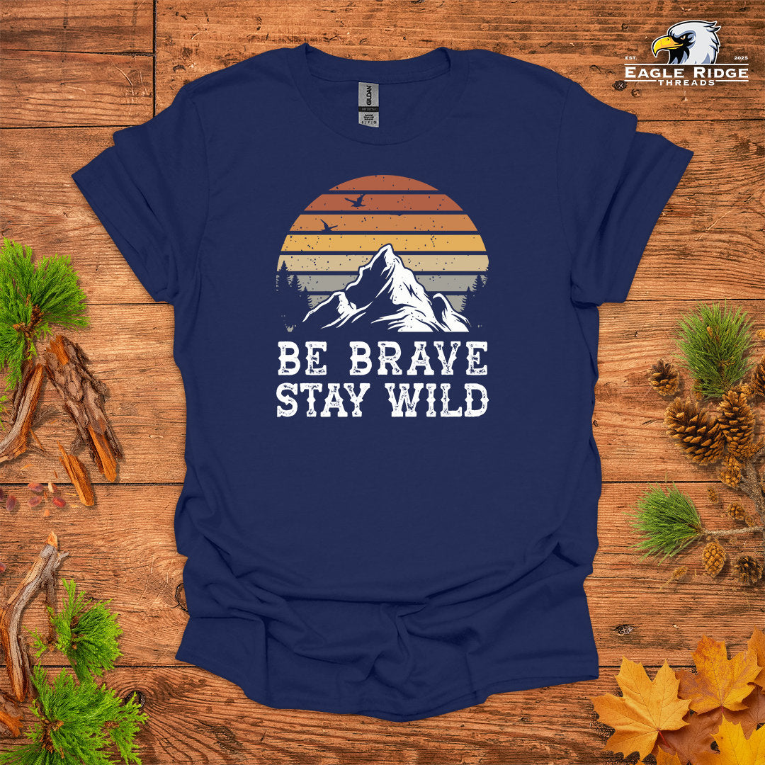 Be Brave Stay Wild • Hiking T-shirt • Retro Mountain Sunset Graphic