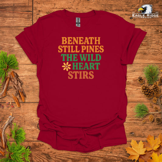 Beneath Still Pines The Wild Heart Stirs • Hiking T-shirt • Retro Nature Graphic