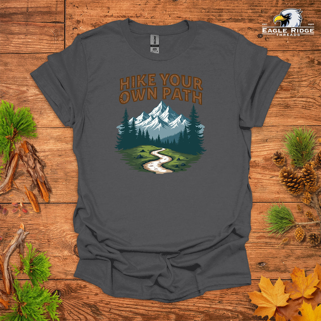 Hike Your Own Path • Hiking T-shirt • Mountain Trail Graphic