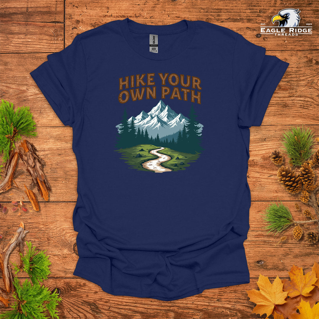 Hike Your Own Path • Hiking T-shirt • Mountain Trail Graphic