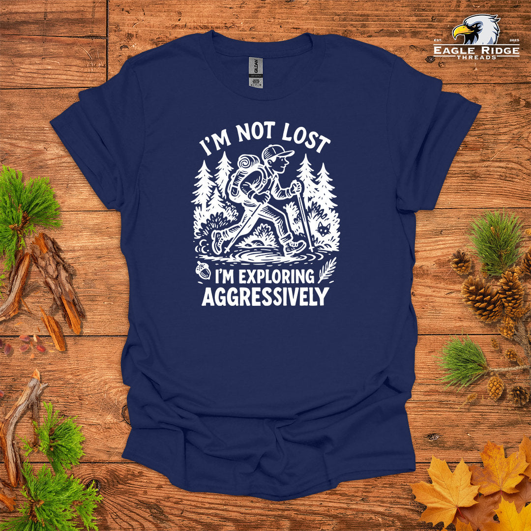 I’m Not Lost I’m Exploring Aggressively • Men's Hiking T-shirt • Retro Explorer Graphic