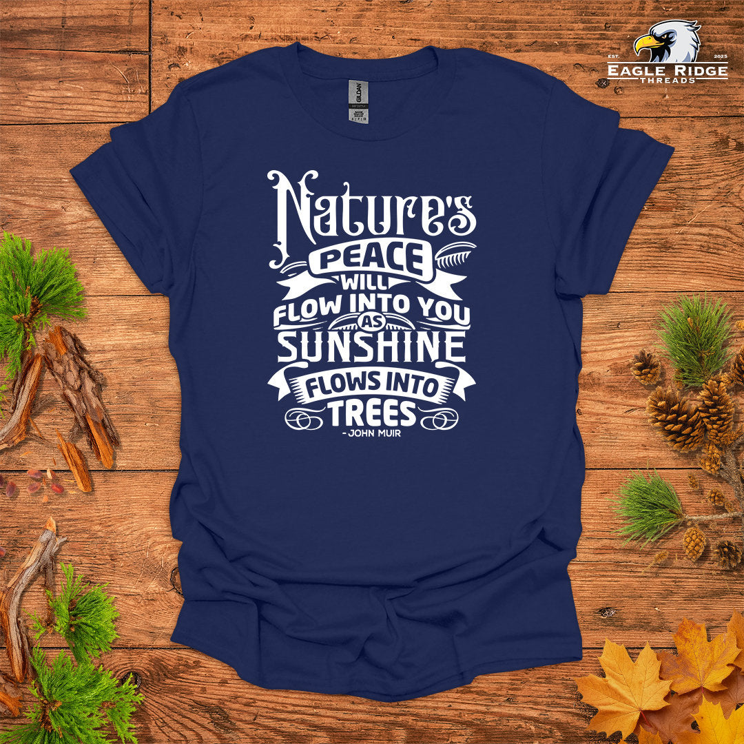 Nature’s Peace Will Flow Into You As Sunshine Flows Into Trees – John Muir • Hiking T-shirt • Vintage Typography Graphic