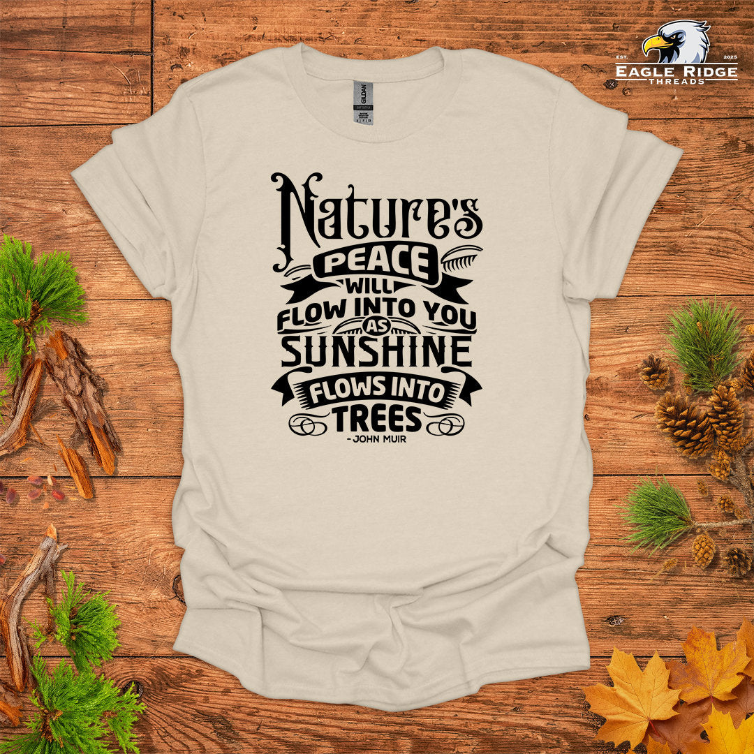 Nature’s Peace Will Flow Into You As Sunshine Flows Into Trees – John Muir • Hiking T-shirt • Vintage Typography Graphic