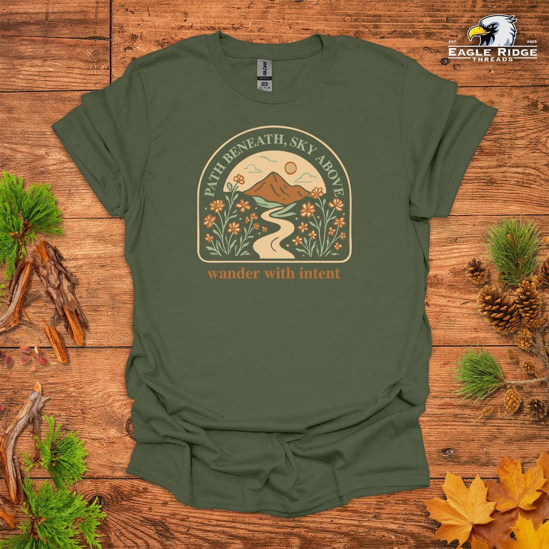 Path Beneath, Sky Above Wander With Intent • Hiking T-shirt • Mountain Wildflower Graphic