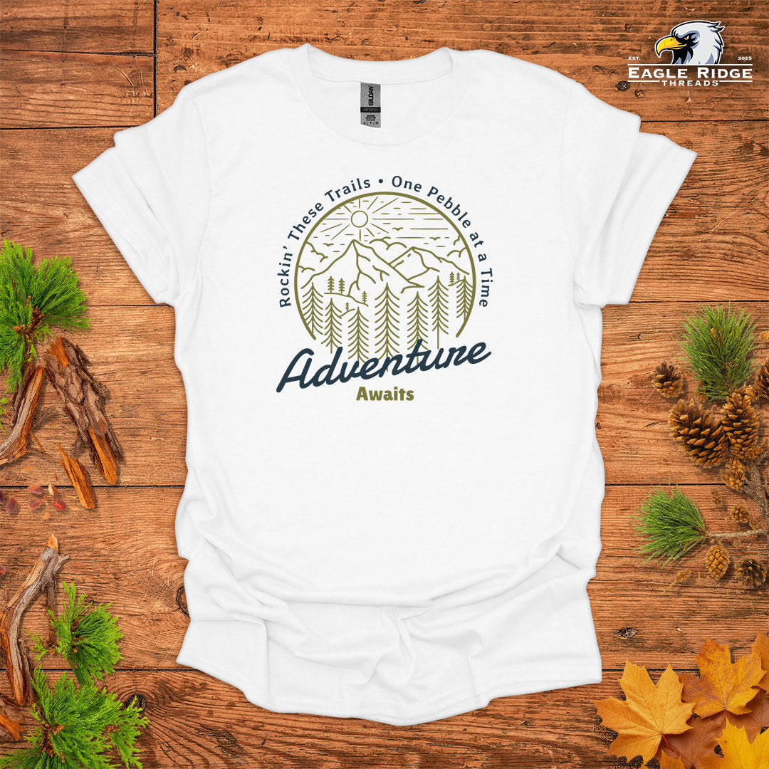 Rockin’ These Trails One Pebble At A Time Adventure Awaits • Hiking T-shirt • Mountain Forest Graphic