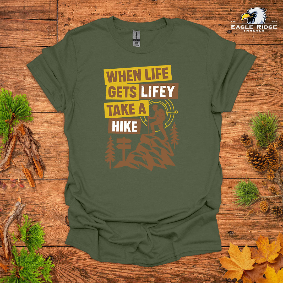When Life Gets Lifey Take A Hike • Hiking T-shirt • Retro Explorer Graphic