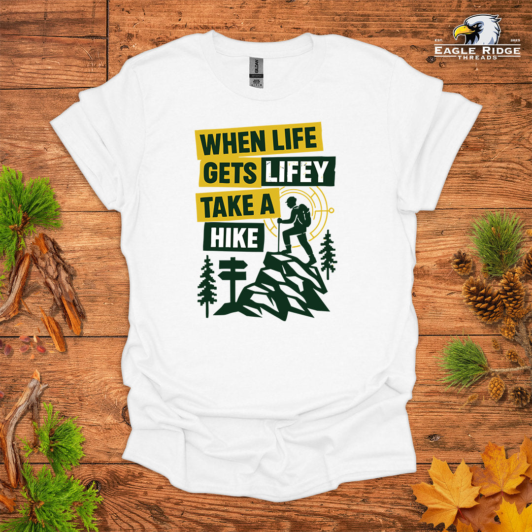 When Life Gets Lifey Take A Hike • Hiking T-shirt • Retro Explorer Graphic