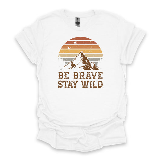 Be Brave Stay Wild • Hiking T-shirt • Retro Mountain Sunset Graphic