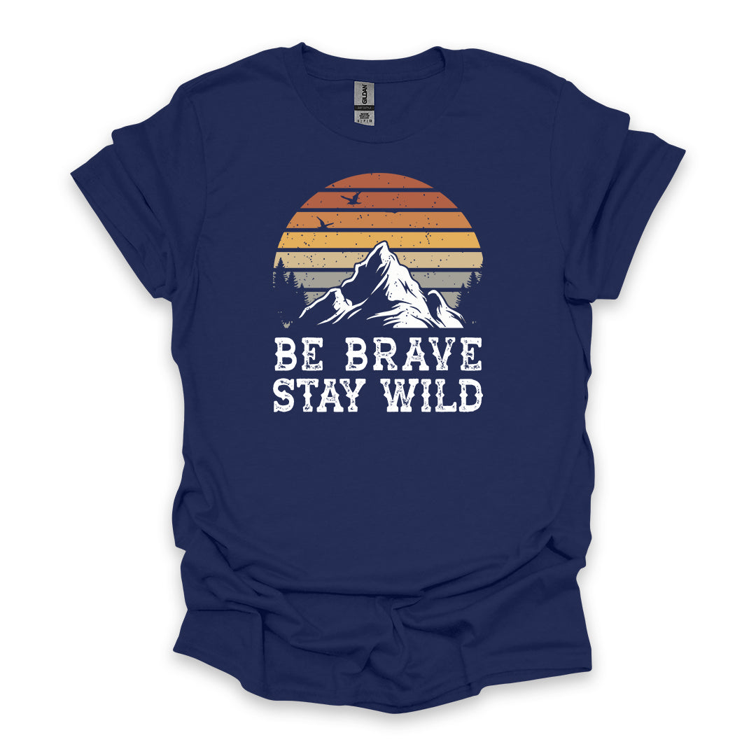 Be Brave Stay Wild • Hiking T-shirt • Retro Mountain Sunset Graphic