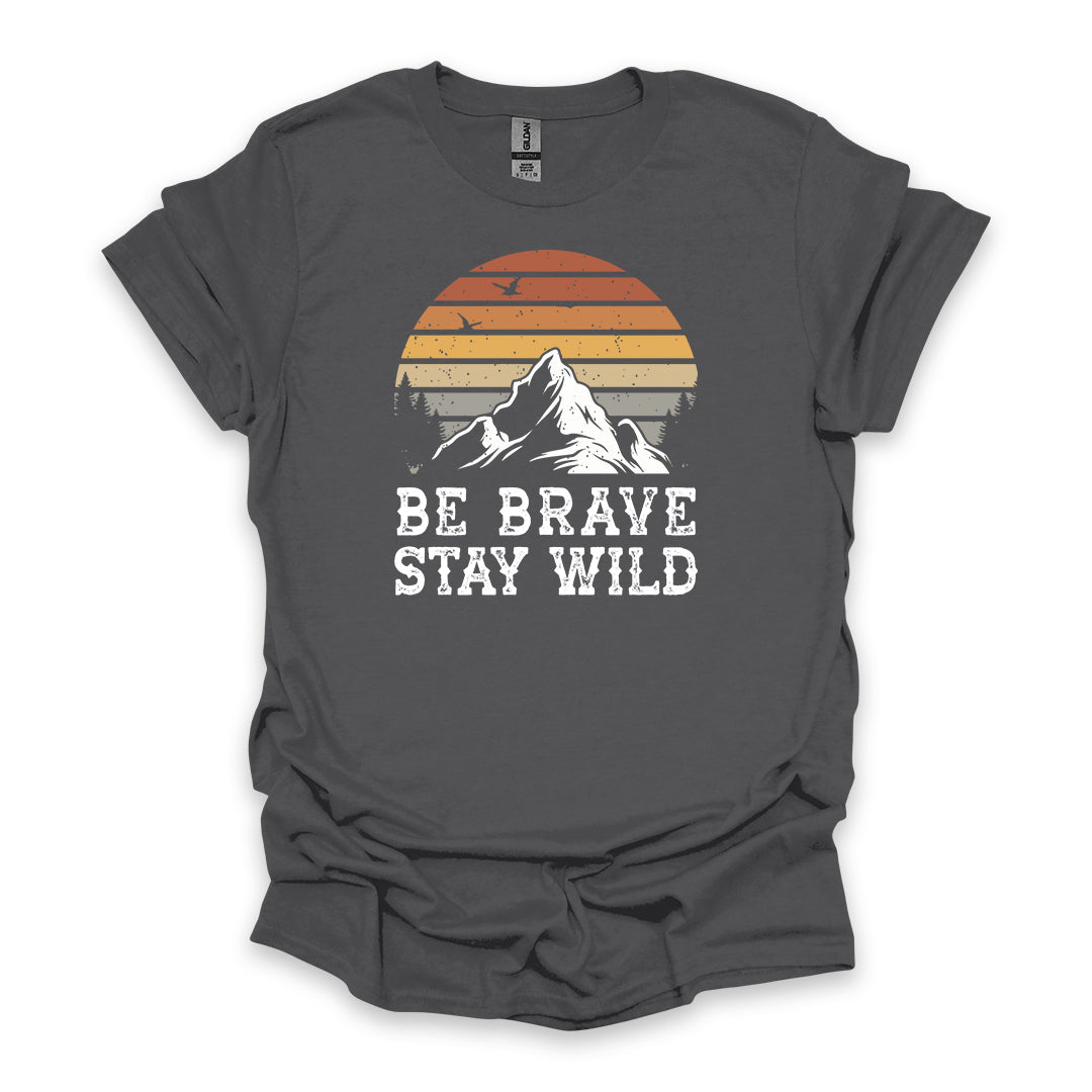 Be Brave Stay Wild • Hiking T-shirt • Retro Mountain Sunset Graphic
