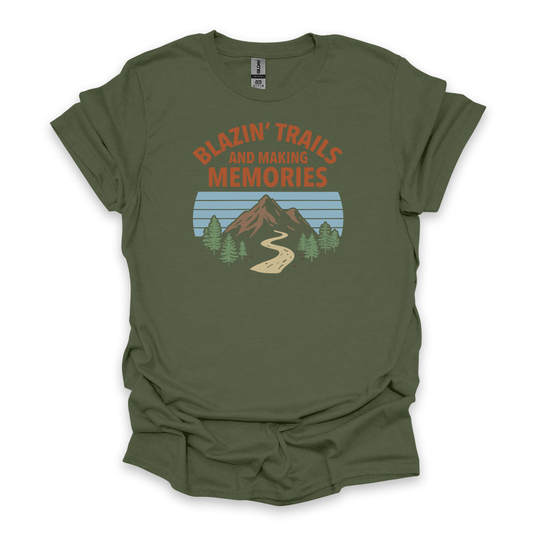 Blazin’ Trails And Making Memories • Hiking T-shirt • Mountain Trail Graphic