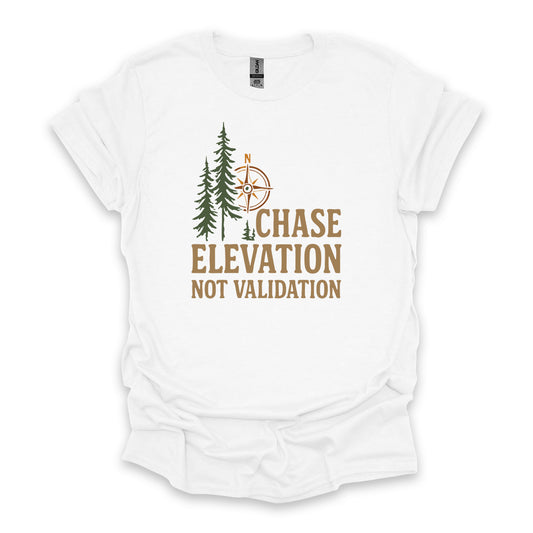 Chase Elevation Not Validation • Hiking T-shirt • Compass & Pines Graphic