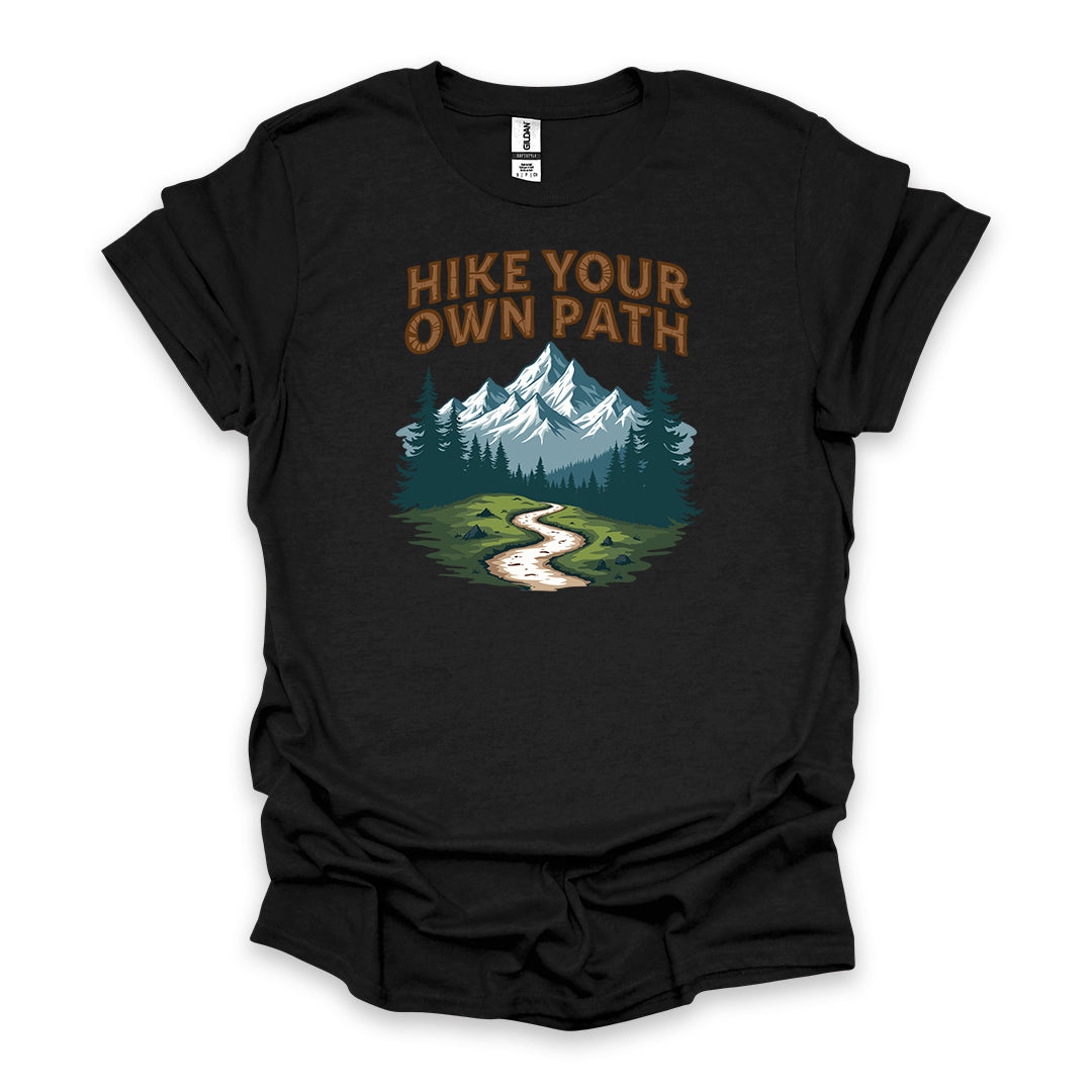 Hike Your Own Path • Hiking T-shirt • Mountain Trail Graphic