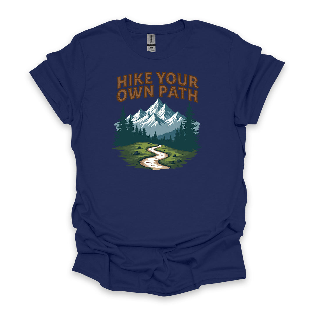 Hike Your Own Path • Hiking T-shirt • Mountain Trail Graphic