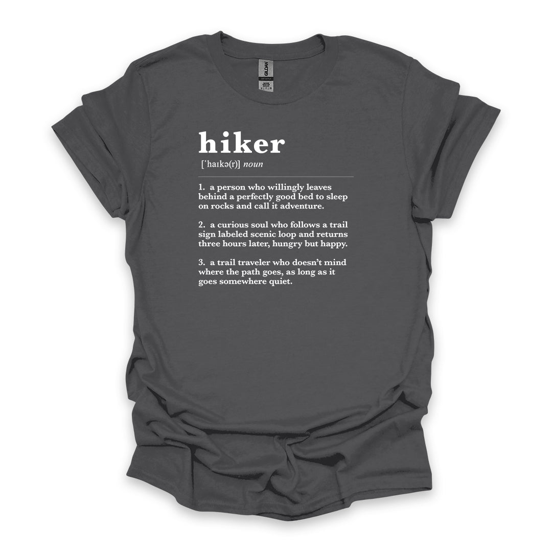 Hiker Definition • Hiking T-shirt • Trail Humor Graphic