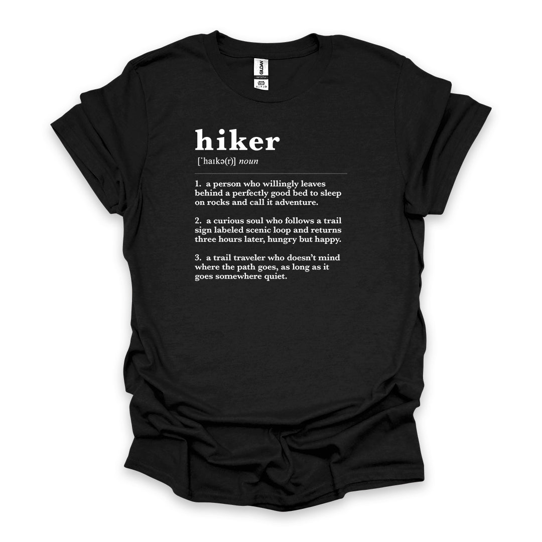 Hiker Definition • Hiking T-shirt • Trail Humor Graphic