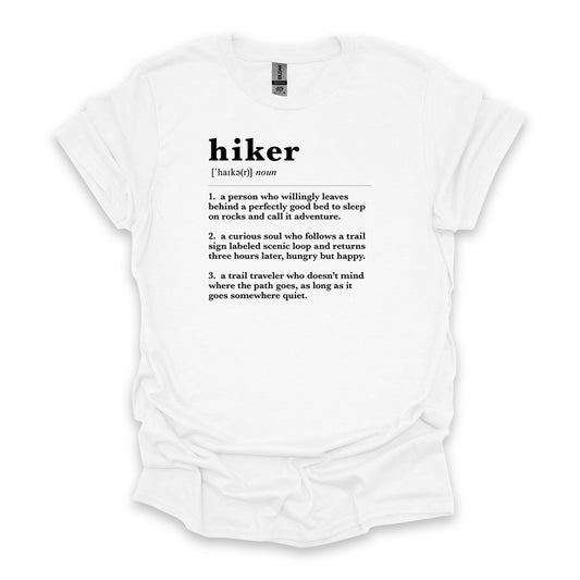 Hiker Definition • Hiking T-shirt • Trail Humor Graphic