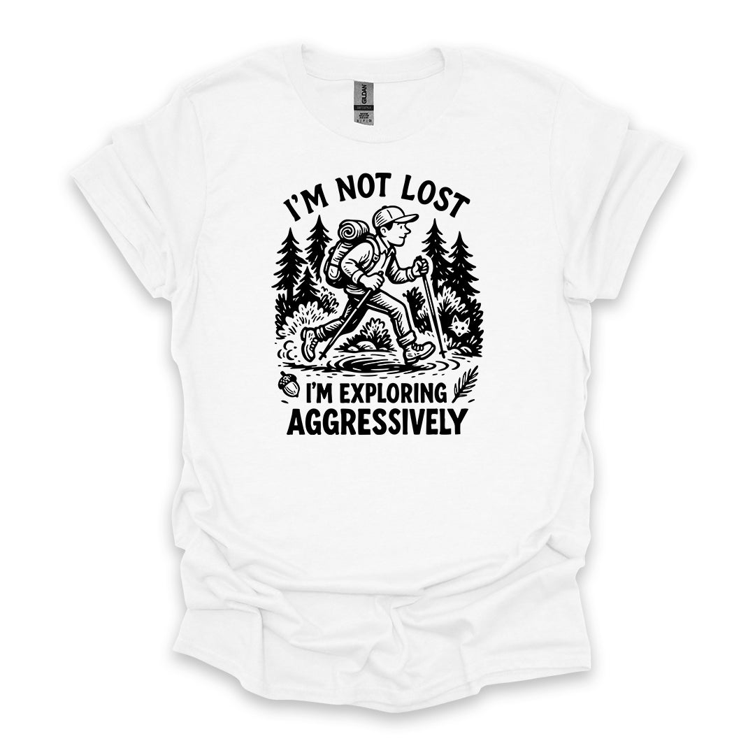 I’m Not Lost I’m Exploring Aggressively • Men's Hiking T-shirt • Retro Explorer Graphic
