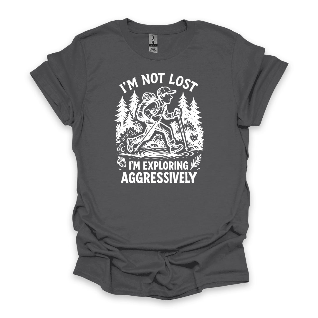 I’m Not Lost I’m Exploring Aggressively • Men's Hiking T-shirt • Retro Explorer Graphic