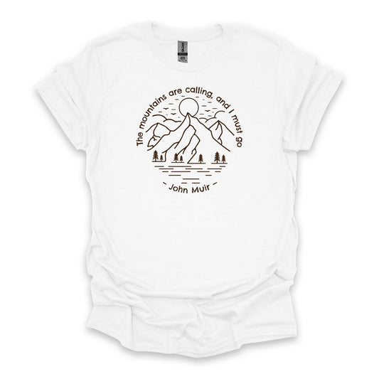The Mountains Are Calling, And I Must Go – John Muir • Hiking T-shirt • Mountain Line Art Graphic