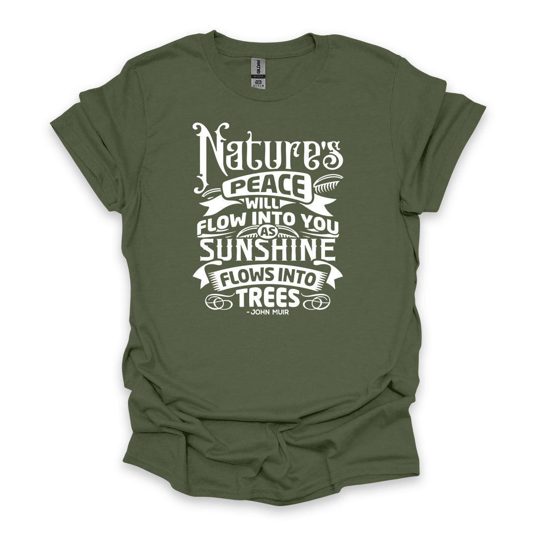 Nature’s Peace Will Flow Into You As Sunshine Flows Into Trees – John Muir • Hiking T-shirt • Vintage Typography Graphic