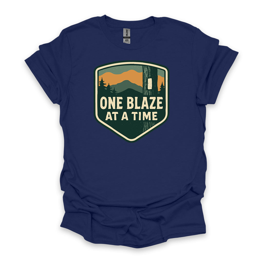 One Blaze At A Time • Hiking T-shirt • Trail Inspiration Graphic