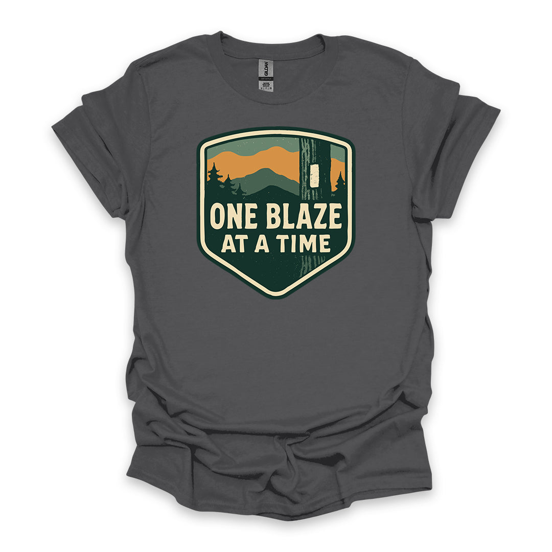 One Blaze At A Time • Hiking T-shirt • Trail Inspiration Graphic