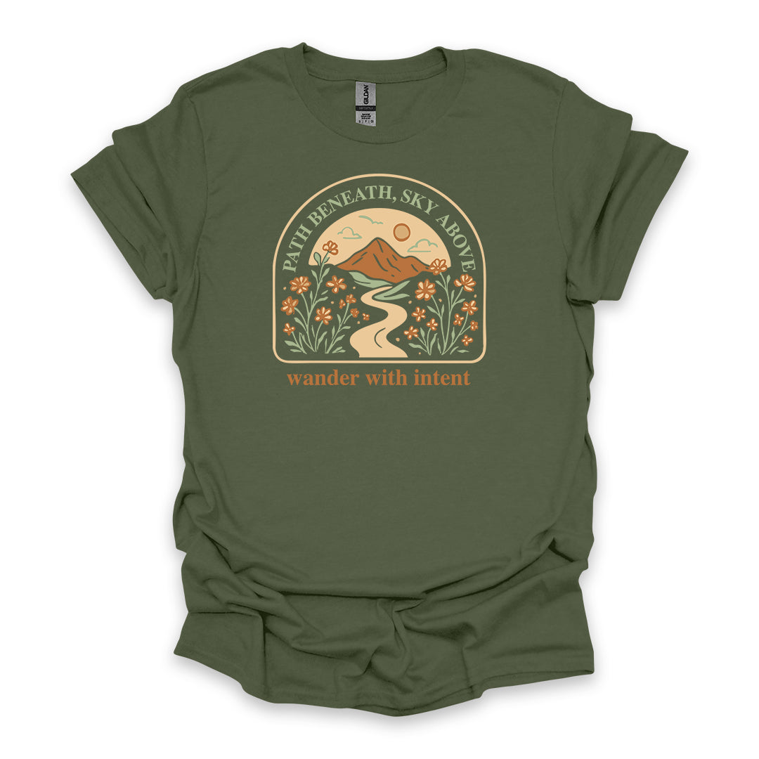 Path Beneath, Sky Above Wander With Intent • Hiking T-shirt • Mountain Wildflower Graphic