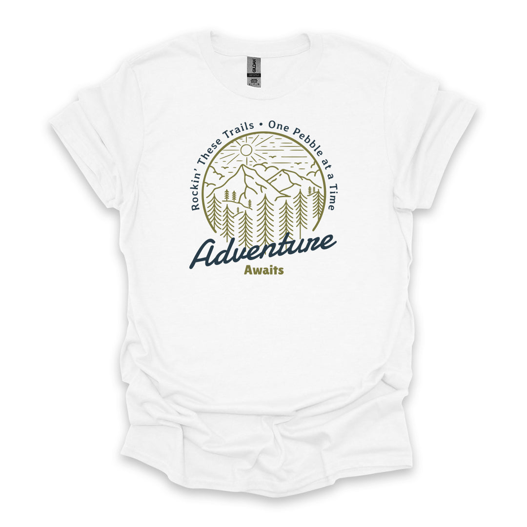 Rockin’ These Trails One Pebble At A Time Adventure Awaits • Hiking T-shirt • Mountain Forest Graphic