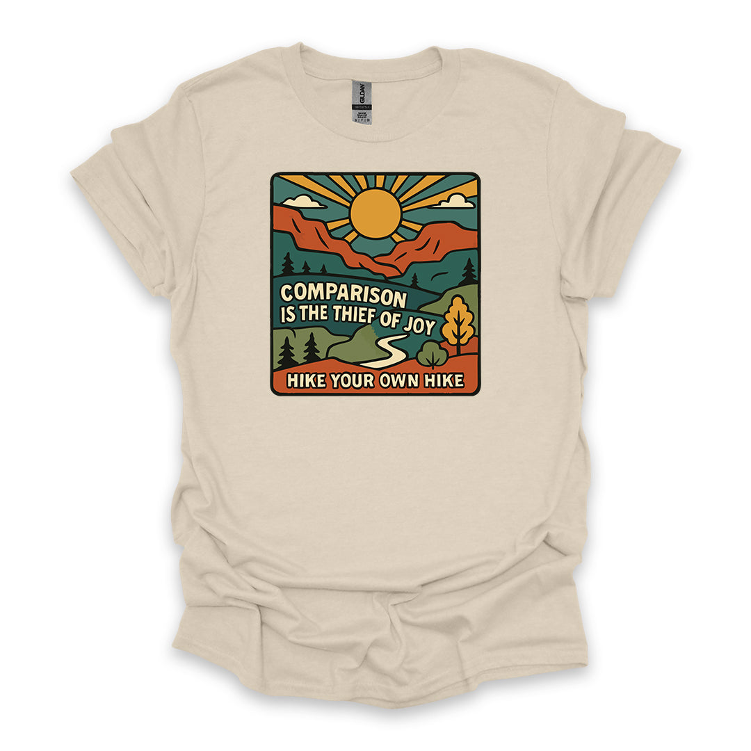 Comparison Is The Thief of Joy. Hike Your Own Hike • Hiking T-shirt • Mountain Graphic