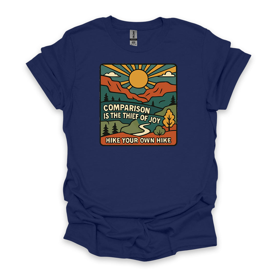 Comparison Is The Thief of Joy. Hike Your Own Hike • Hiking T-shirt • Mountain Graphic