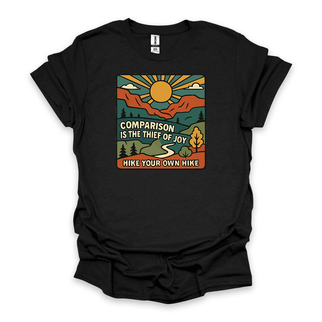 Comparison Is The Thief of Joy. Hike Your Own Hike • Hiking T-shirt • Mountain Graphic
