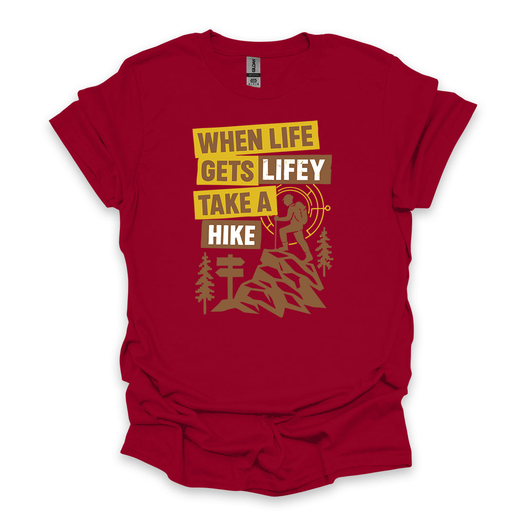 When Life Gets Lifey Take A Hike • Hiking T-shirt • Retro Explorer Graphic
